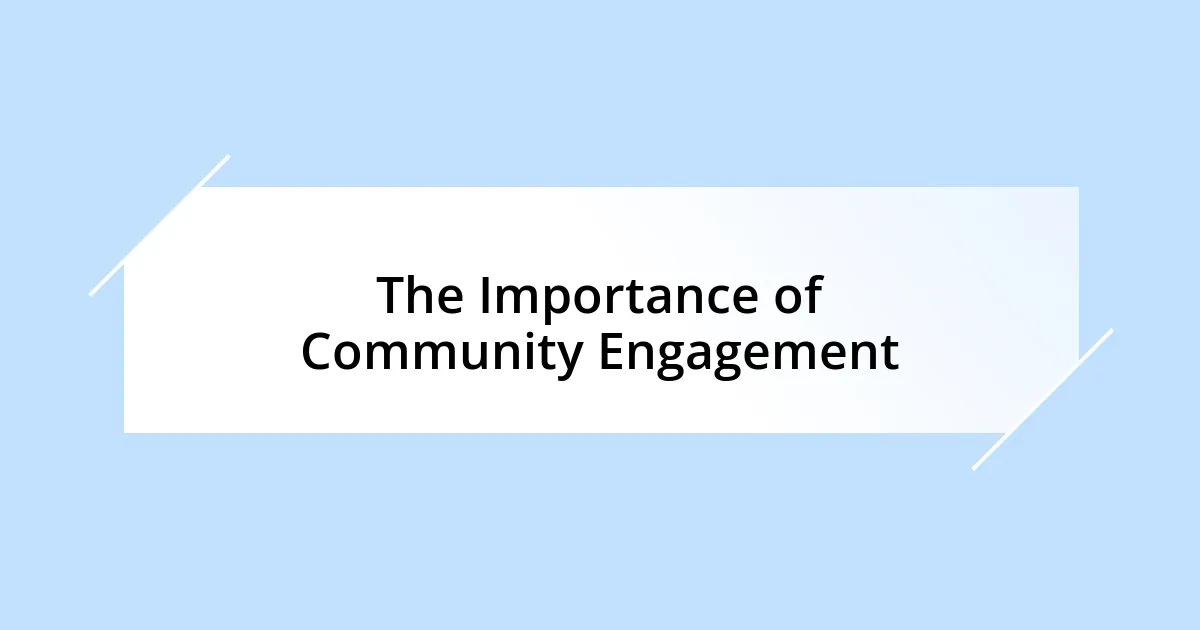 The Importance of Community Engagement