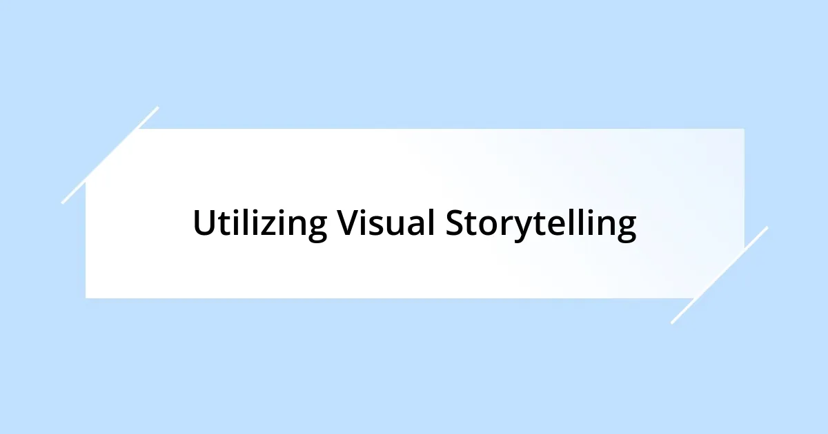 Utilizing Visual Storytelling