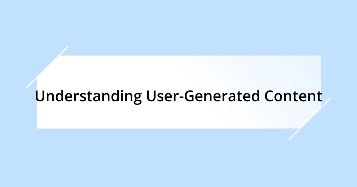 Understanding User-Generated Content
