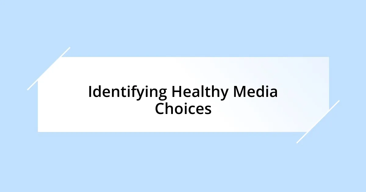 Identifying Healthy Media Choices