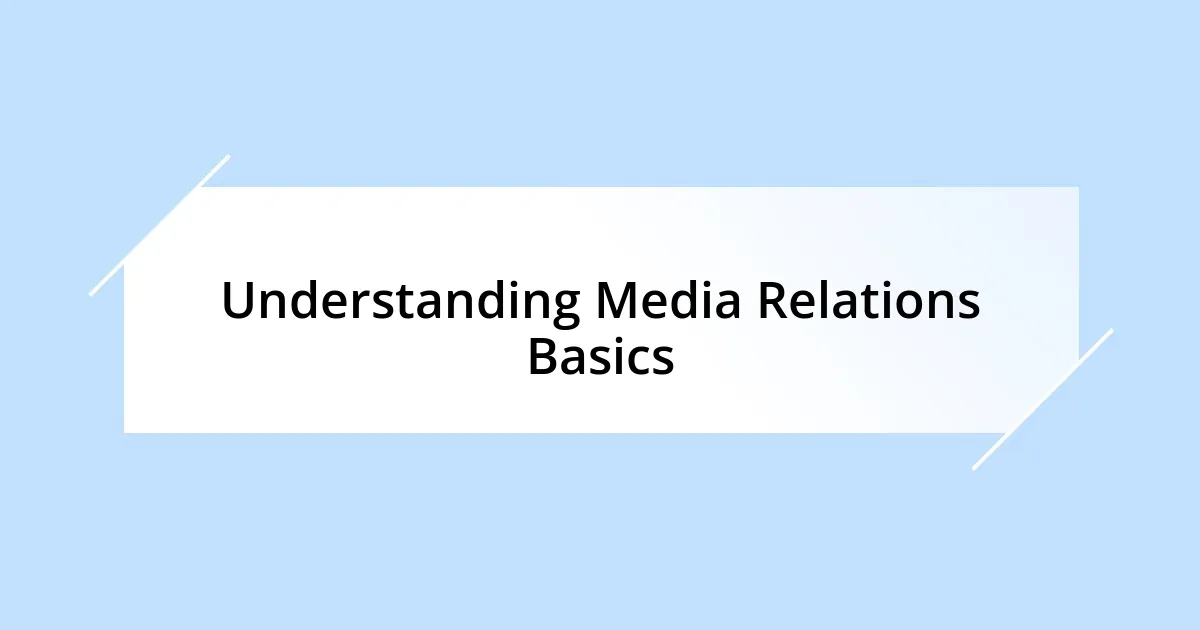 Understanding Media Relations Basics