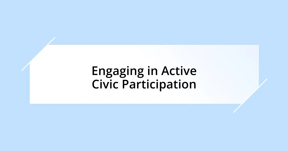 Engaging in Active Civic Participation