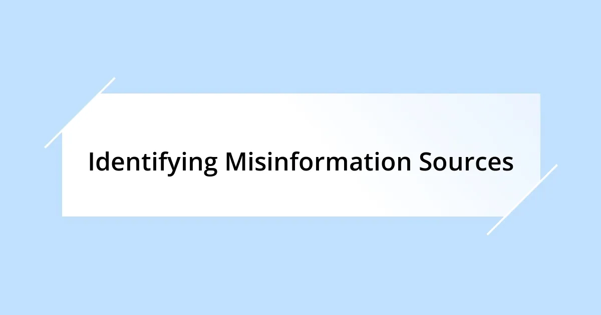 Identifying Misinformation Sources
