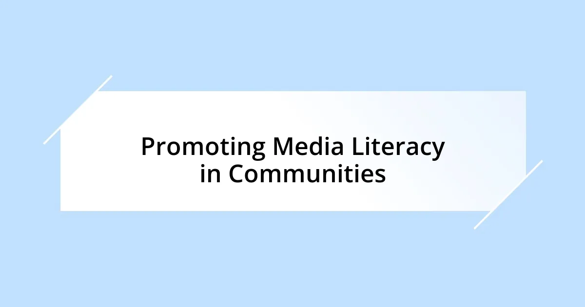 Promoting Media Literacy in Communities