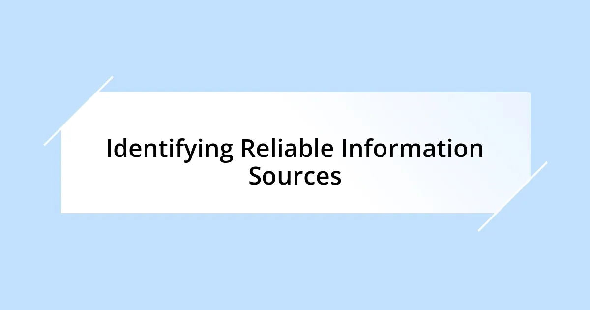 Identifying Reliable Information Sources