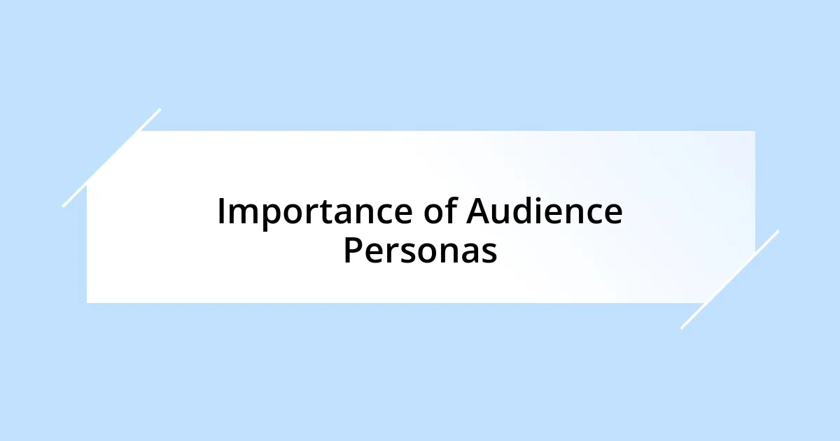 Importance of Audience Personas
