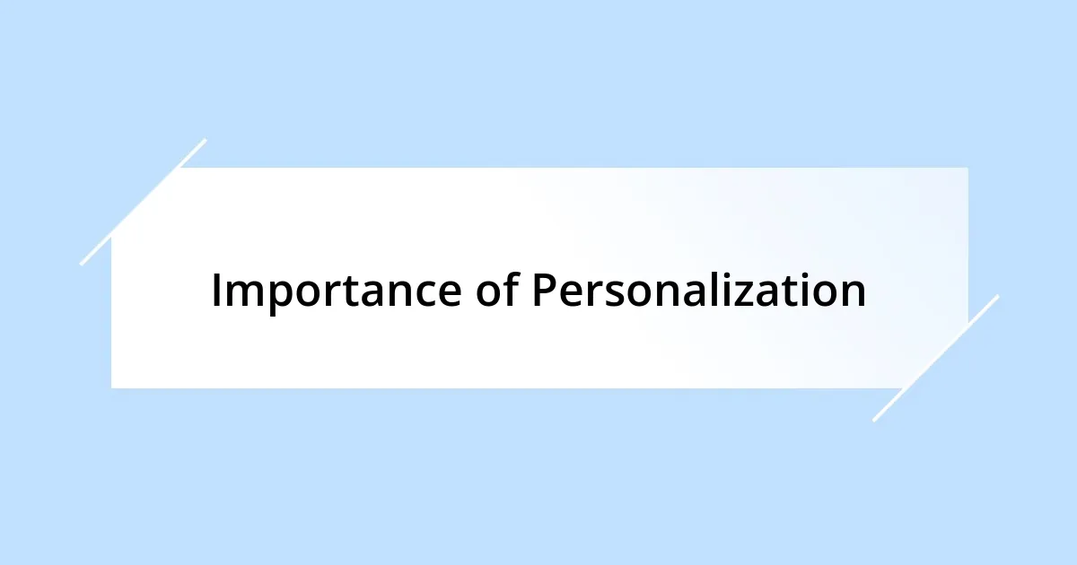 Importance of Personalization
