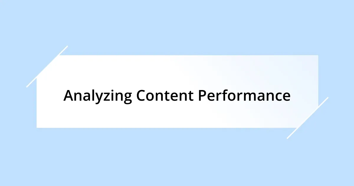Analyzing Content Performance