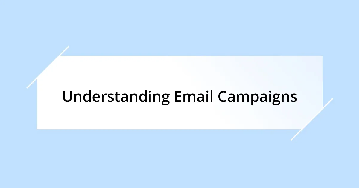 Understanding Email Campaigns