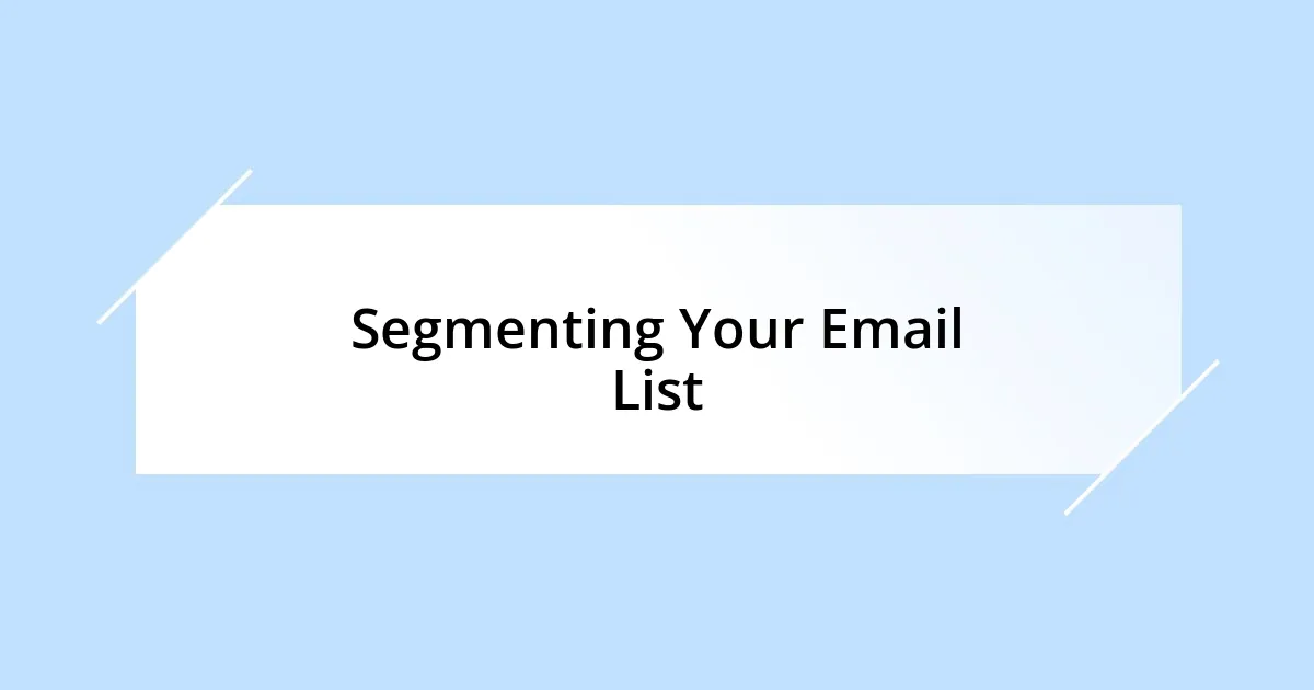 Segmenting Your Email List