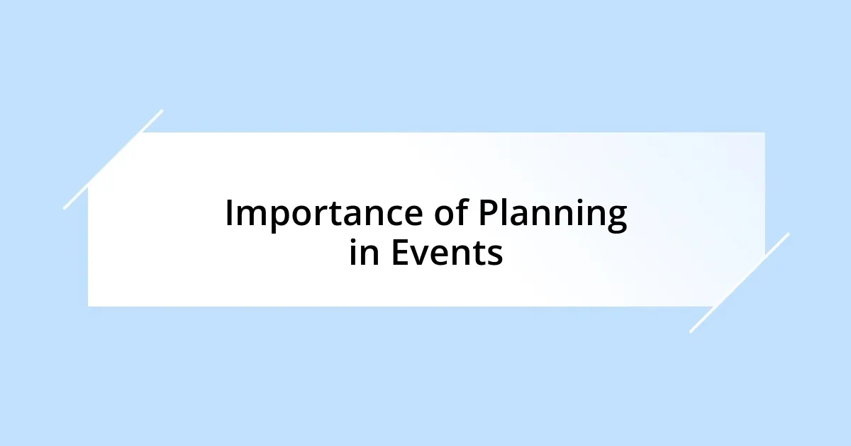 Importance of Planning in Events