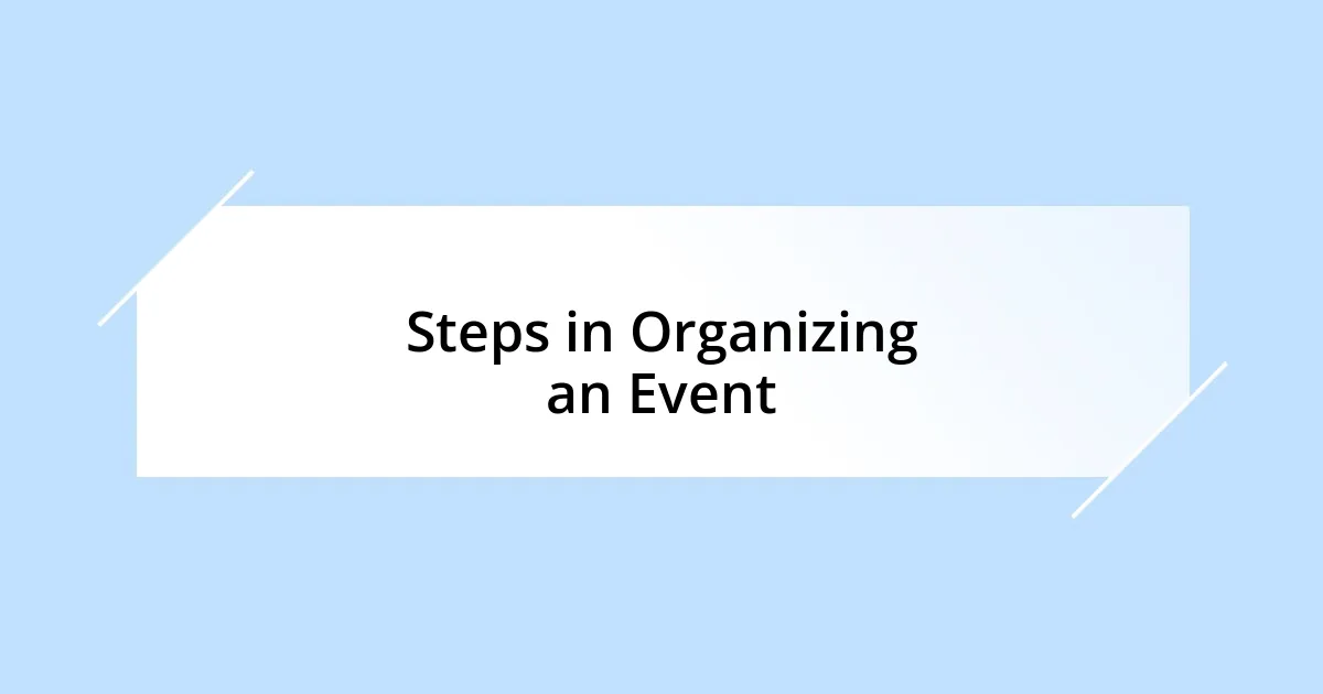 Steps in Organizing an Event