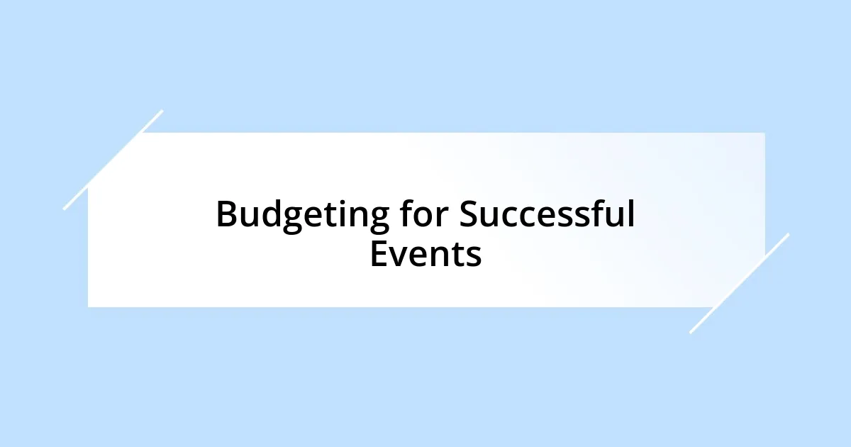 Budgeting for Successful Events