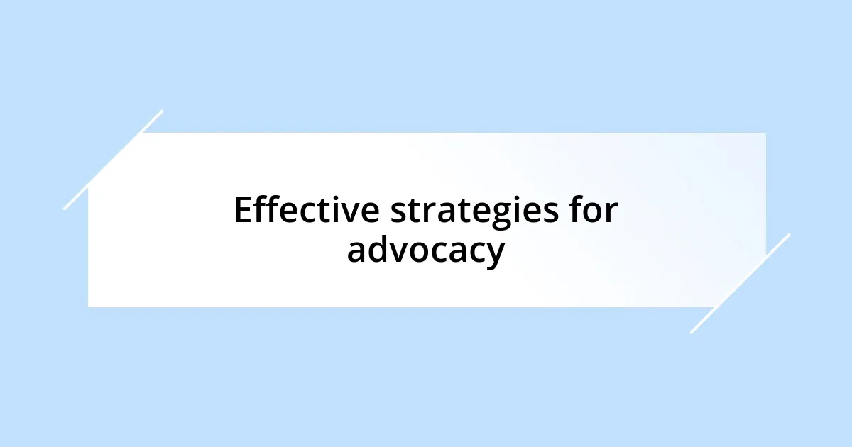Effective strategies for advocacy