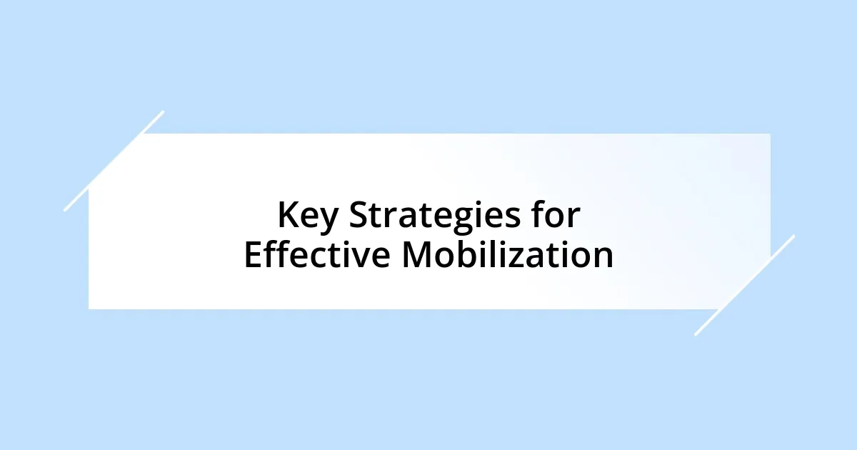 Key Strategies for Effective Mobilization