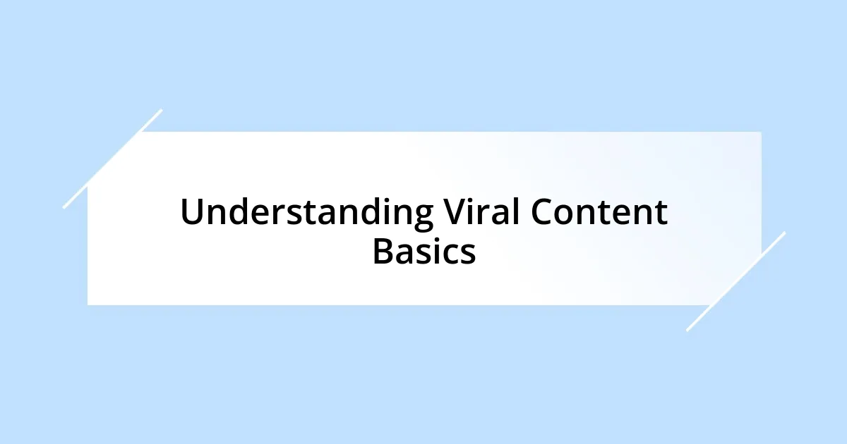 Understanding Viral Content Basics