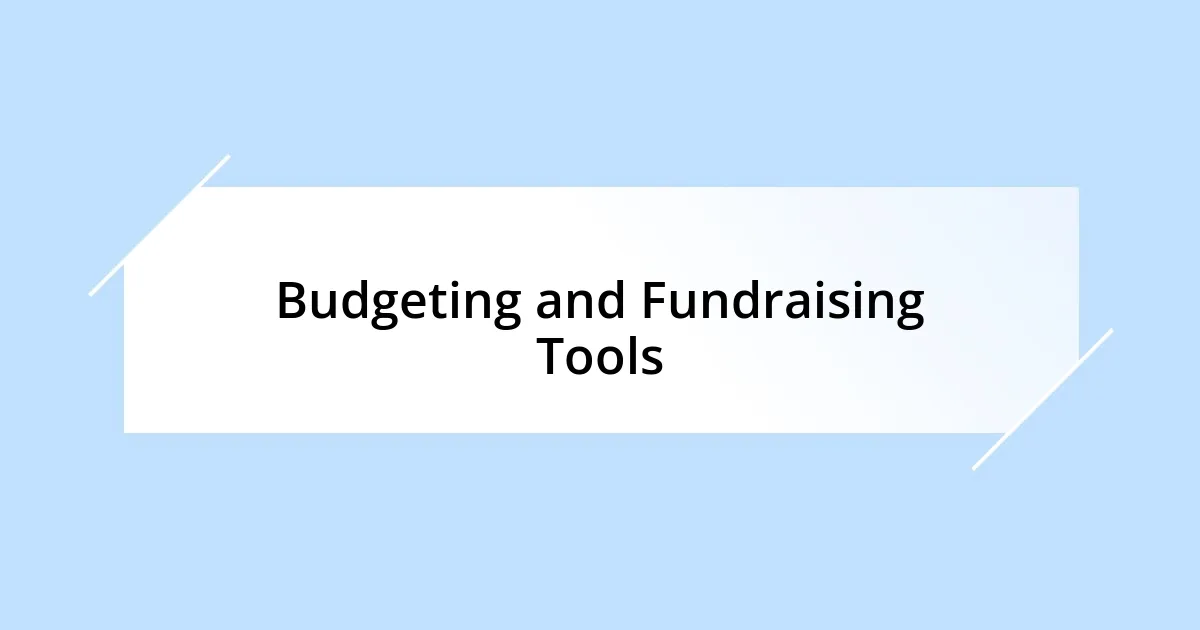 Budgeting and Fundraising Tools