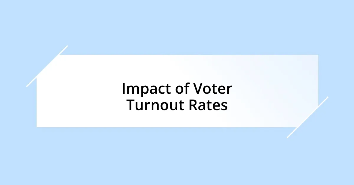 Impact of Voter Turnout Rates