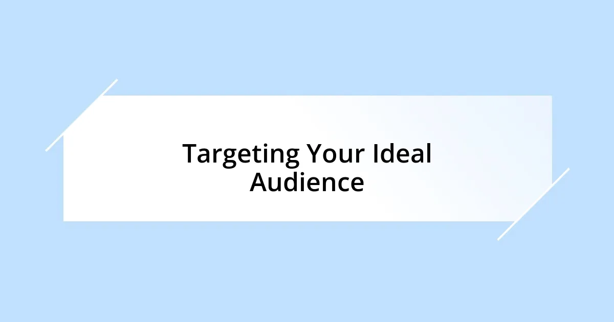 Targeting Your Ideal Audience