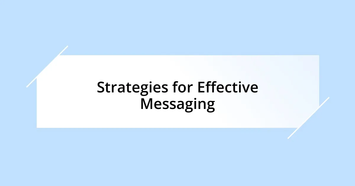 Strategies for Effective Messaging