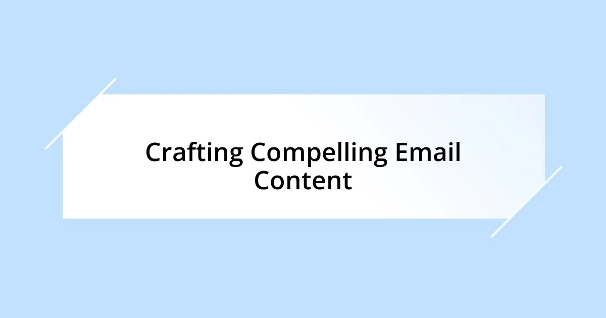 Crafting Compelling Email Content