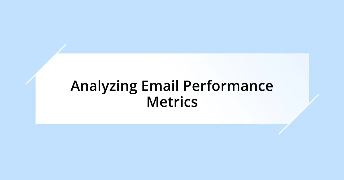 Analyzing Email Performance Metrics