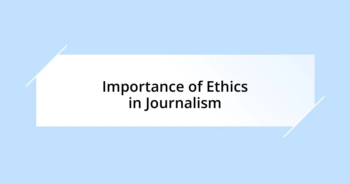 Importance of Ethics in Journalism