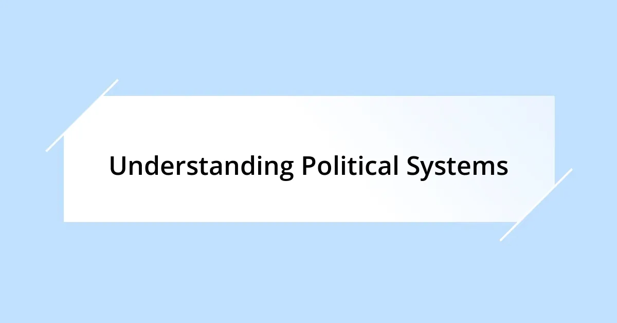 Understanding Political Systems