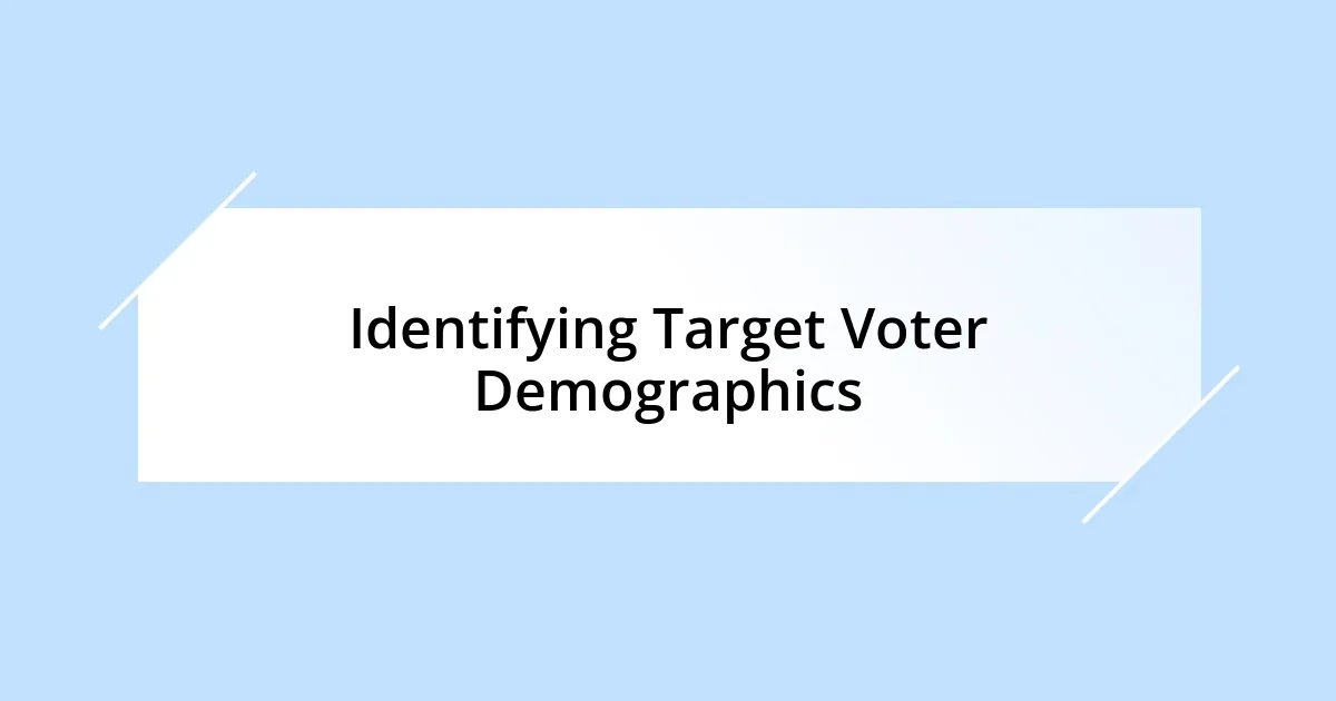 Identifying Target Voter Demographics