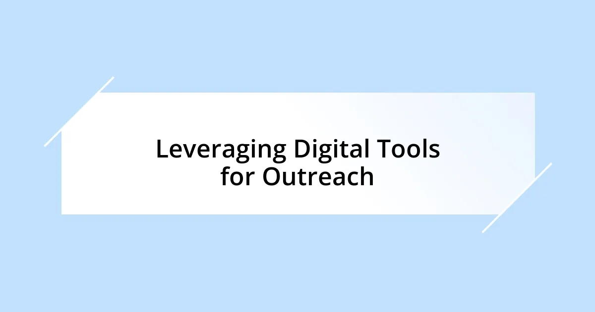 Leveraging Digital Tools for Outreach