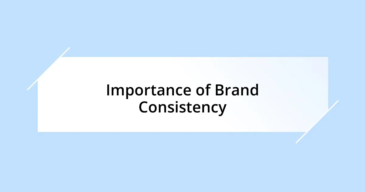 Importance of Brand Consistency