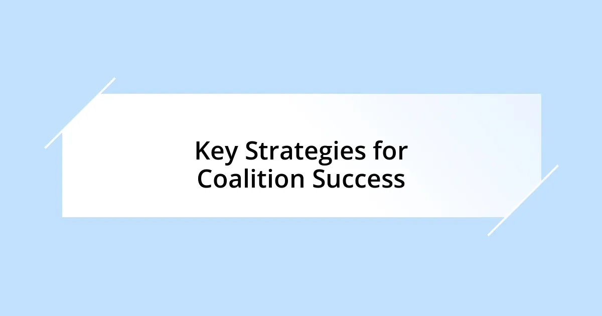 Key Strategies for Coalition Success