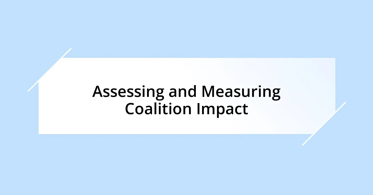 Assessing and Measuring Coalition Impact