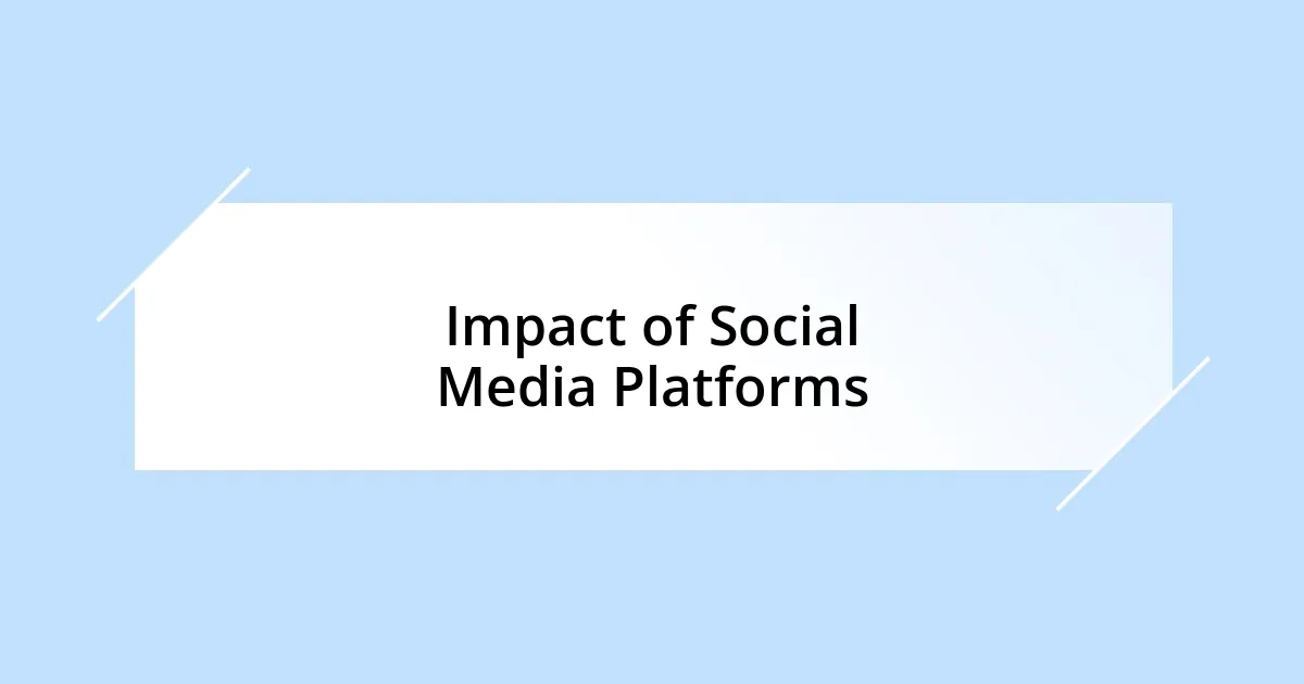 Impact of Social Media Platforms