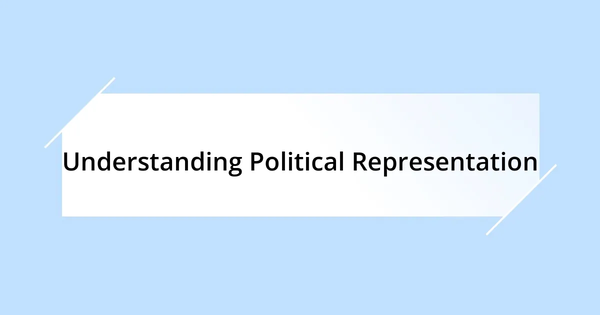 Understanding Political Representation