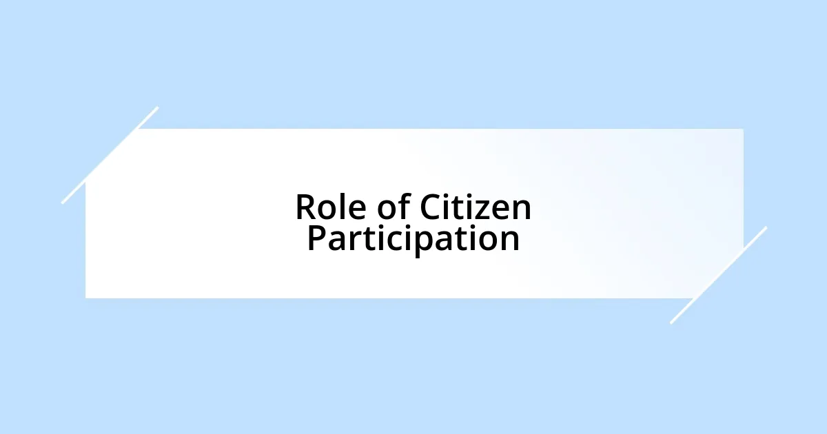 Role of Citizen Participation