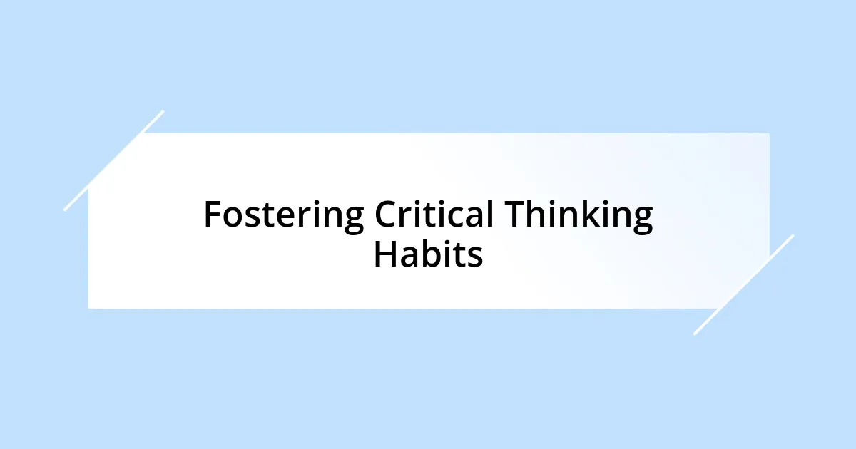 Fostering Critical Thinking Habits