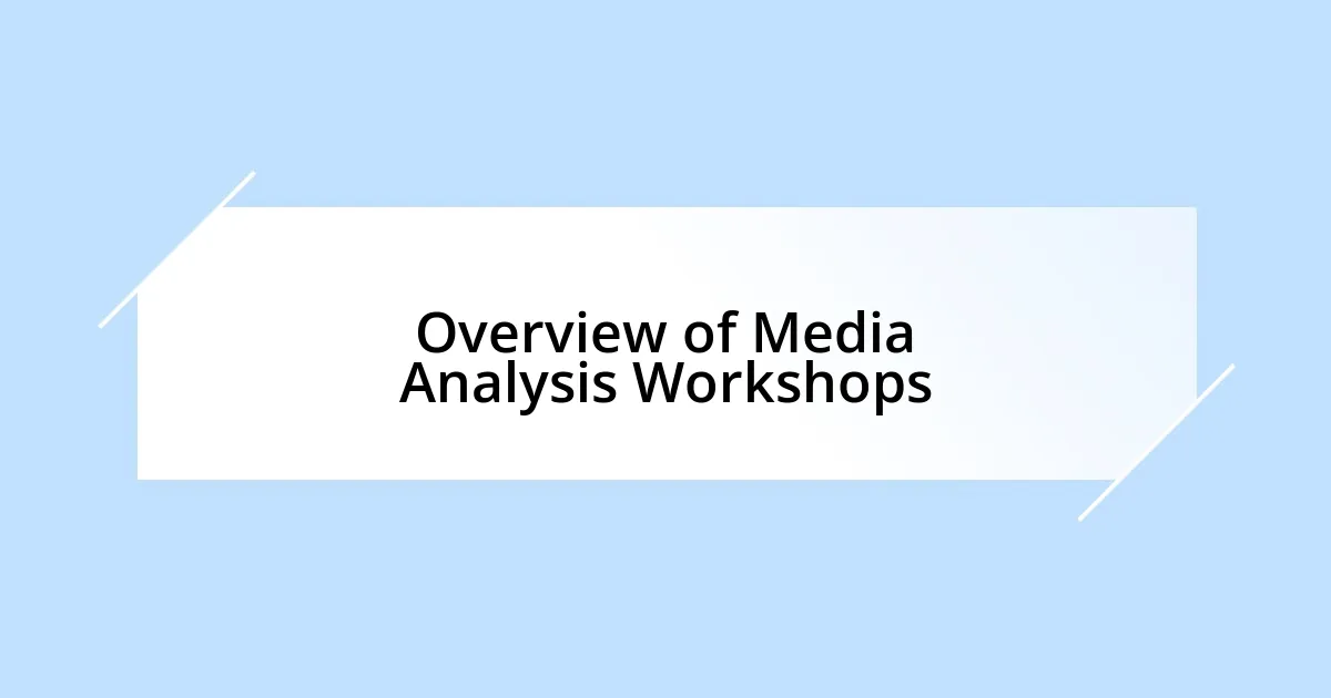 Overview of Media Analysis Workshops