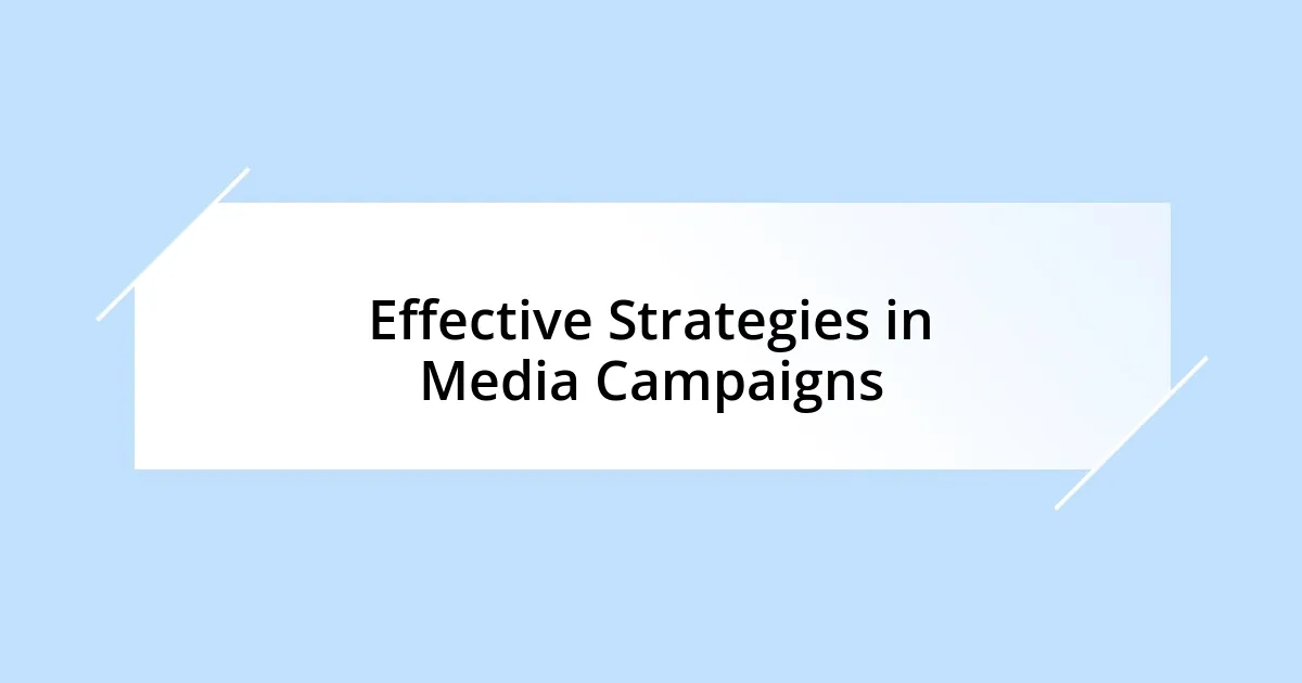 Effective Strategies in Media Campaigns