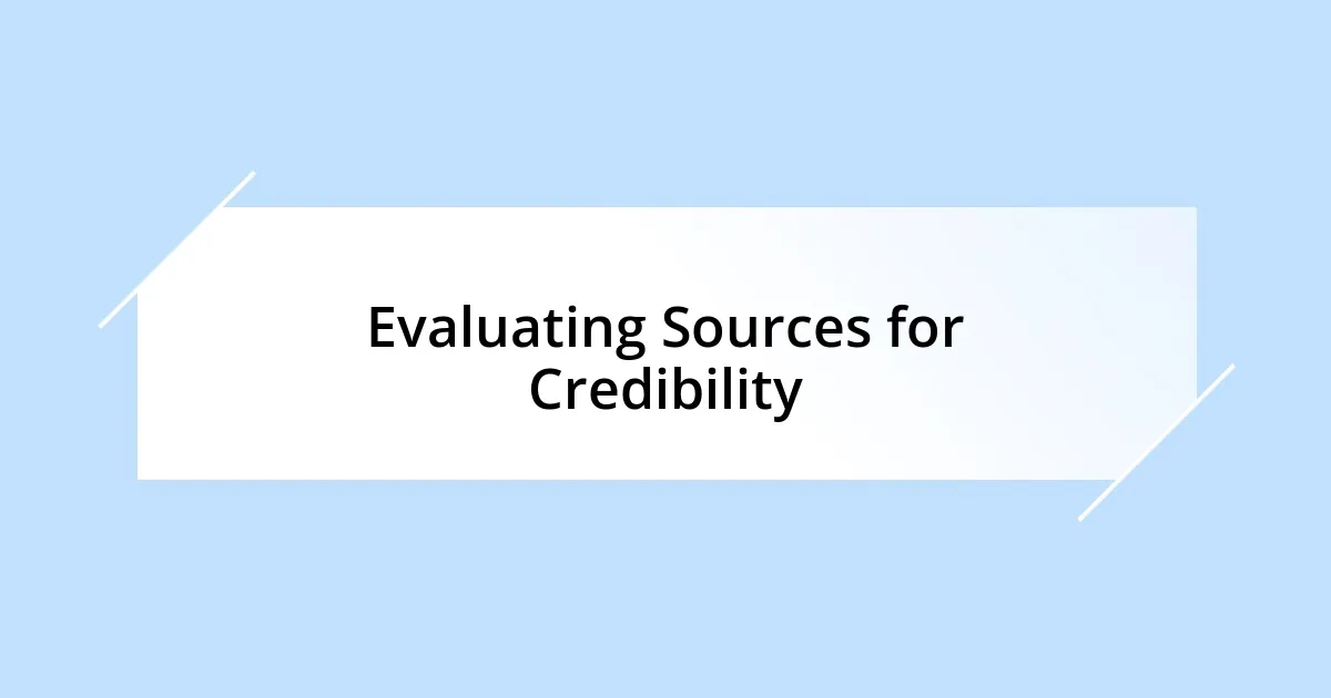 Evaluating Sources for Credibility