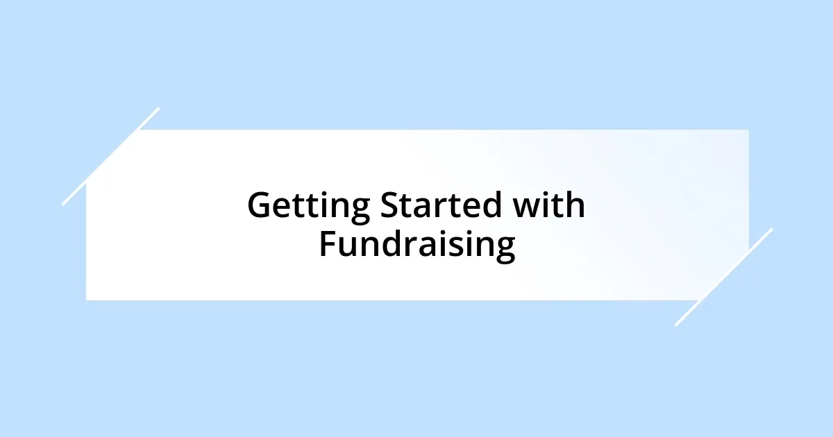Getting Started with Fundraising