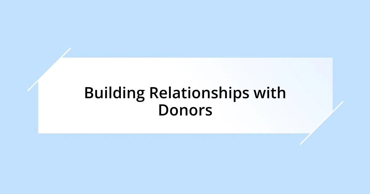 Building Relationships with Donors