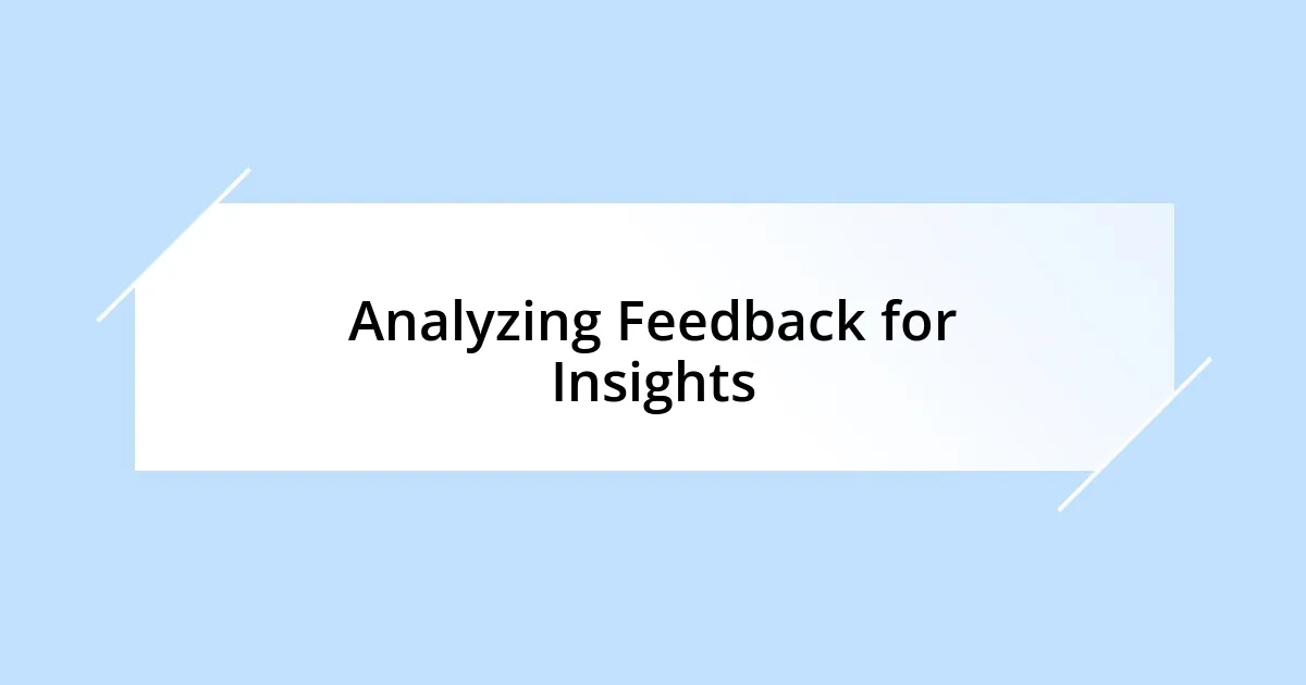Analyzing Feedback for Insights