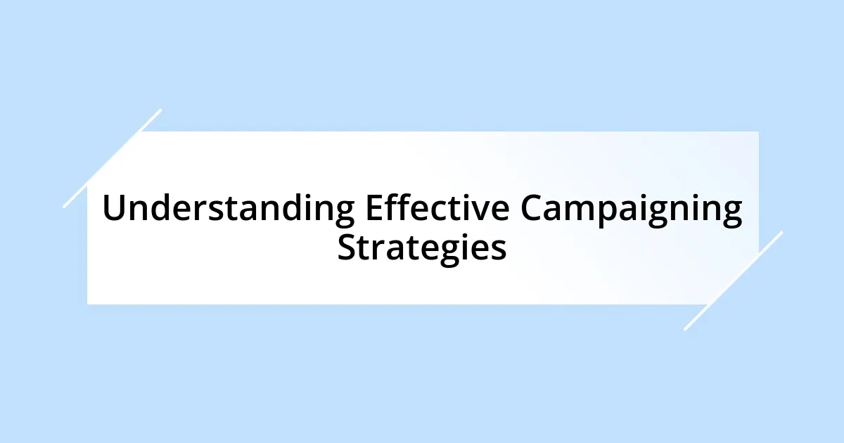Understanding Effective Campaigning Strategies