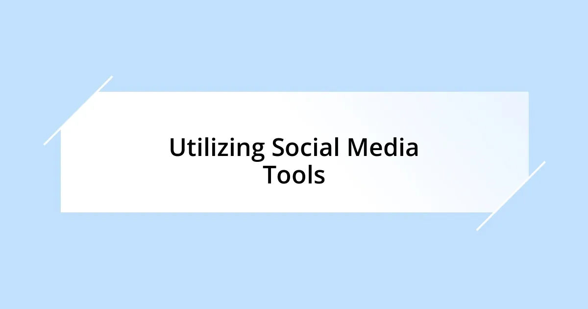Utilizing Social Media Tools